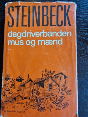 Dagdriverbanden & Mus og mænd, John Steinbeck, genre: roman, Hardback 184 s. + 100 s. = 284 s.
1935,