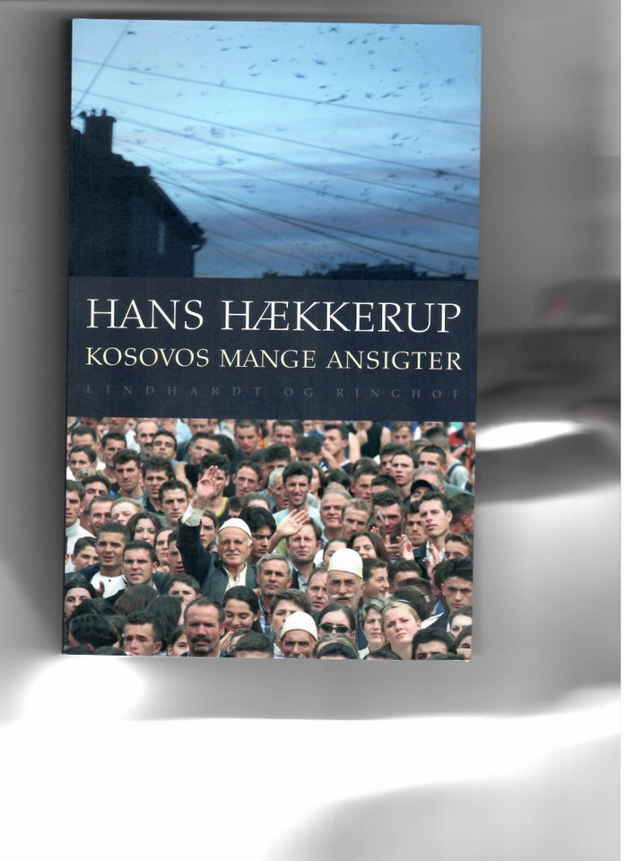 Kosovos mange ansigter, Hans Hækkerup, emne: