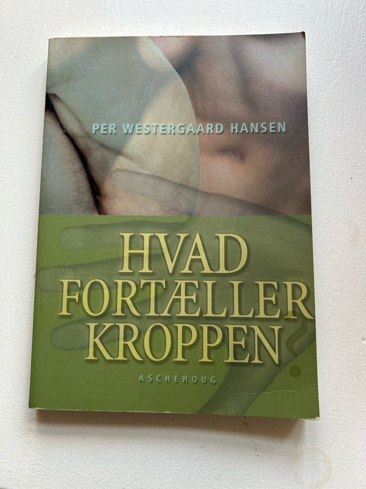 Hvad fortæller kroppen, Per Westergaard Hansen, emne: krop