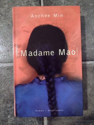 Madame Mao, Ancher Min, Madame Mao af Ancher Min

Biografi fra 2000 på 341 sider

Fejler intet