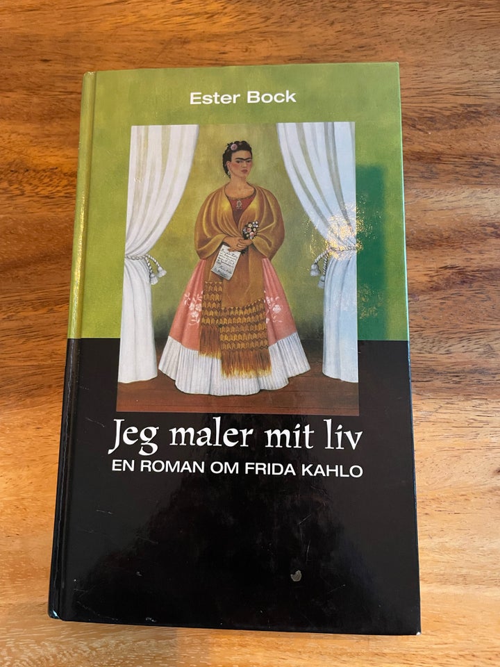 Easter Bock Jeg maler mit liv, En roman om Frida kahlo , emne: