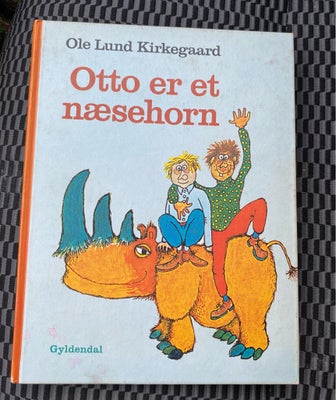 Otto er et næsehorn, Ole Lund Kirkegaard, Skøn ældre bog fra 1982 med sjove illustrationer
Retro bør