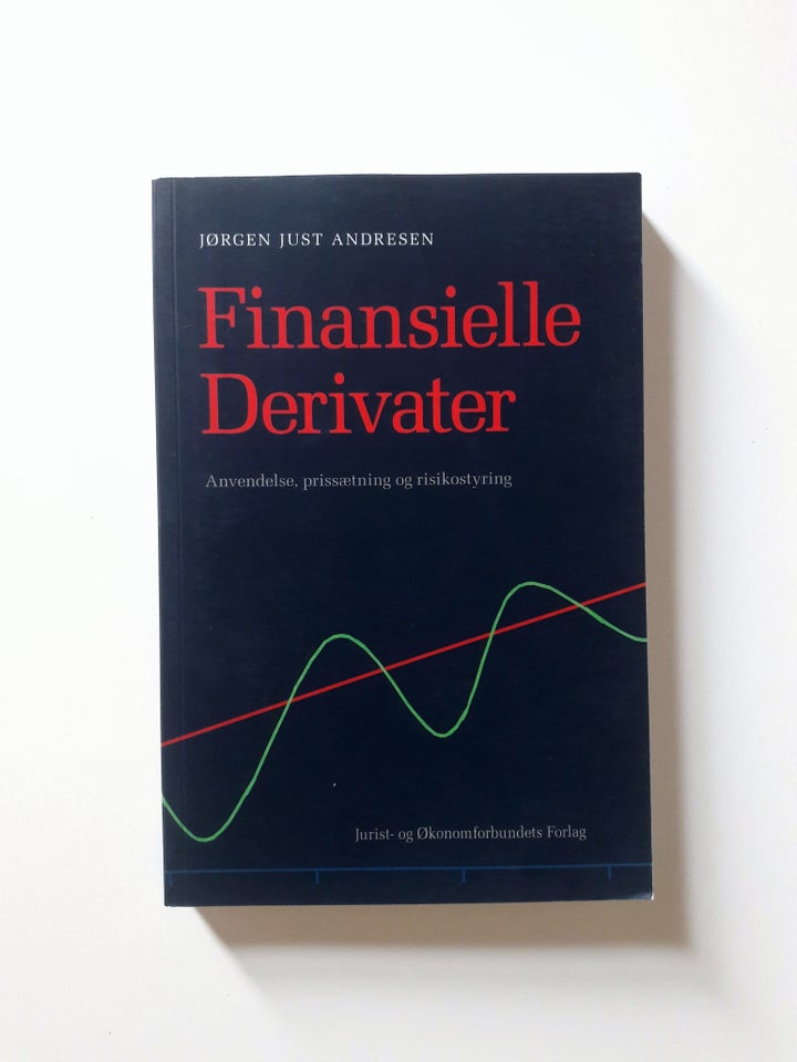 Finansielle Derivater – Anvendelse, prissætning …, Jørgen