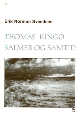 Thomas Kingo - salmer og samtid, Af Erik Norman Svendsen, emne: religion, 1990. 88 sider, hft. - man