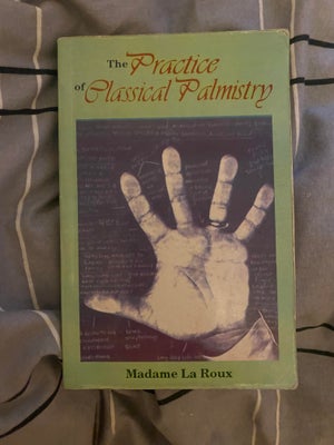 The Practice of Classical Palmistry , Madame La Roux , år 2000, 0 udgave, The Practice of Classical 