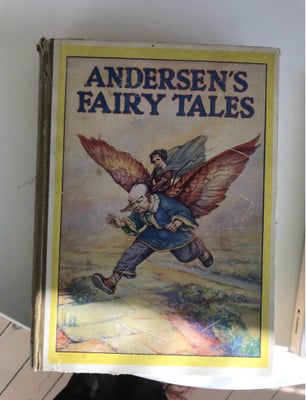 Andersens Fairytales, H.C Andersen, Smuk gammel bog med H.C Andersens eventyr.
Arvet fra min oldefar