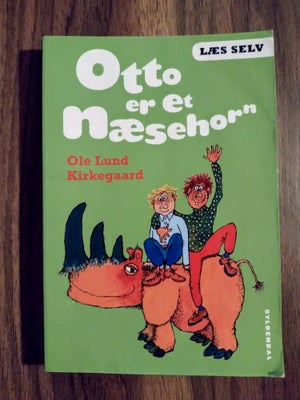 Læs selv. Otto er et næsehorn , Ole Lund Kirkegaard, Otto er et næsehorn
Af Ole Lund Kirkegaard

Udg