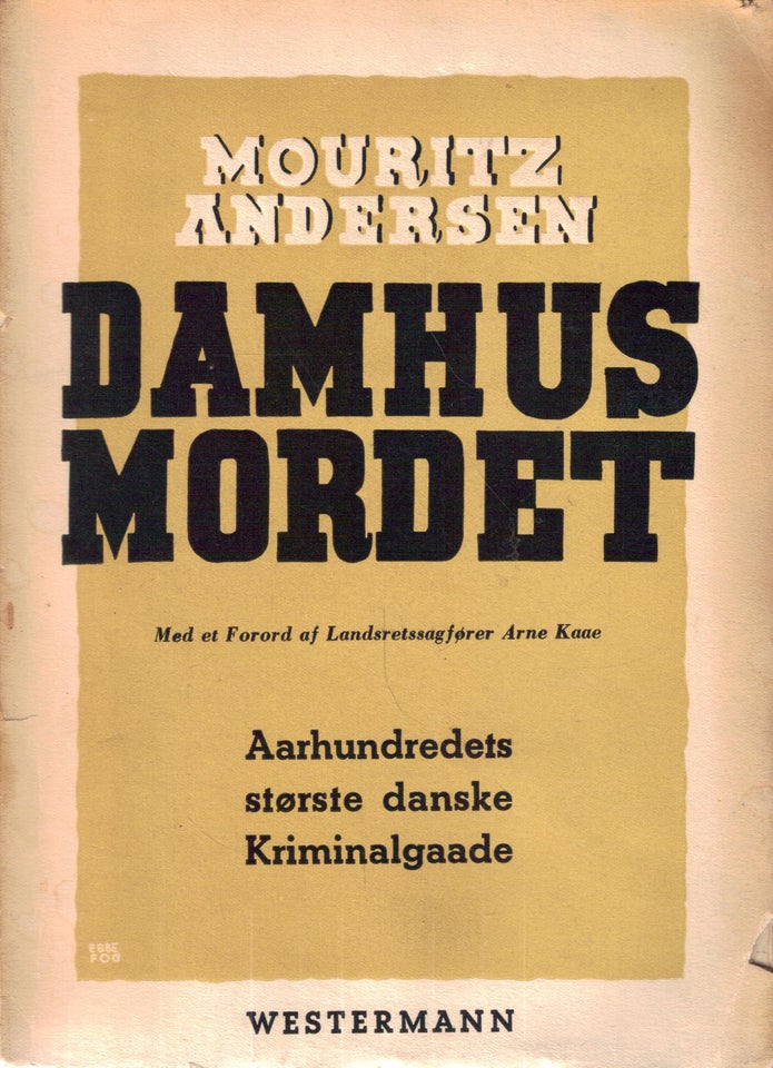 Damhusmordet, Af Mouritz Andersen, emne: historie og