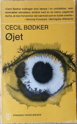 Øjet, Cecil Bødker, genre: anden kategori, Øjet. Af Cecil Bødker. Paperback. Fremads Fakkelbøger, 19
