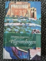 PILGRIMSBOGEN, Johannes Jørgensen, emne: rejsebøger
