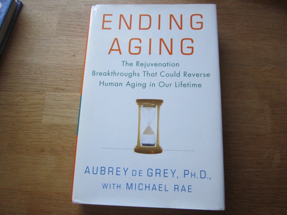 Ending aging, Aubrey de grey, emne: krop og sundhed