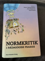 Normkritik i pædagogisk praksis, Hans Reizels forlag , år