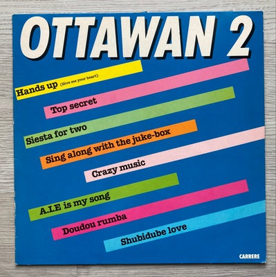 LP, Ottawan, Ottawan 2, Hands Up (Give Me Your Heart), Siesta For Two, A.I.E. Is My Song, Sing Along