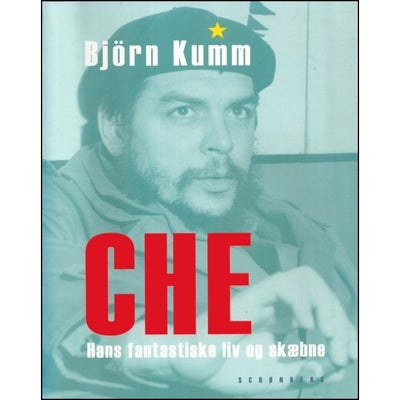 Che - Hans fantastiske liv og skæbne, Björn Kumm, 
Softcover, 311 sider. Ny og ubrugt.


Sendes gern