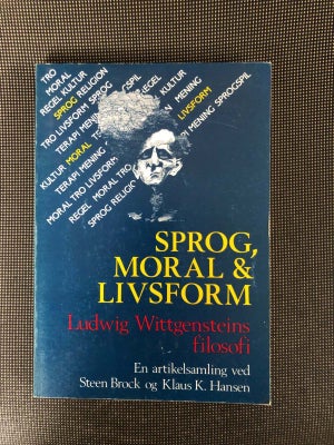 Sprog, moral & livsform, Brock og Hansen (red.), emne: filosofi, Ludwig Wittgensteins filosofi. Inge