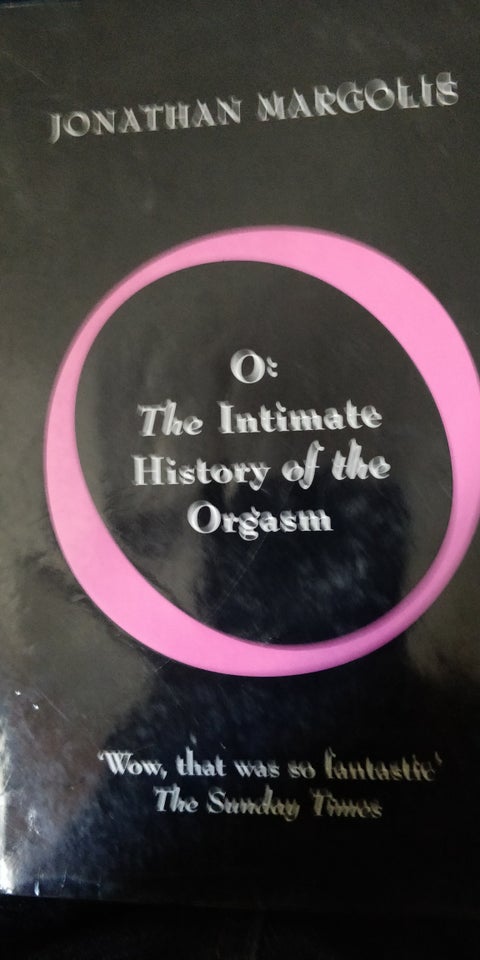 The intimate history of the Orgasm Margolis Jonathan emne