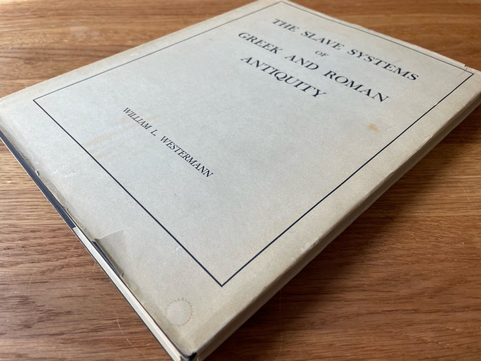 The slave systems of Greek and roman antiquity, William L.