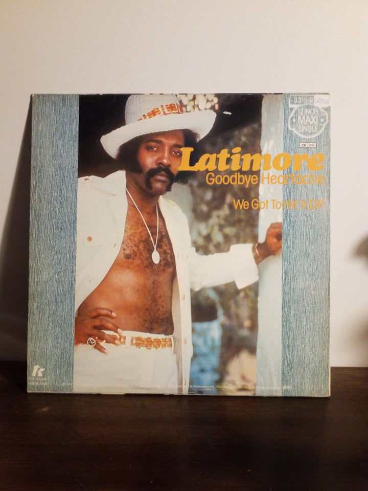 Maxi-single 12", LATIMORE, GOODBYE HEARTACHE / WE GOT HIT IT