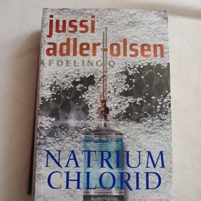 Natrium Chlorid, Jussi Adler-Olsen, genre: krimi og spænding, Pæn hft. bog på 461 sider,