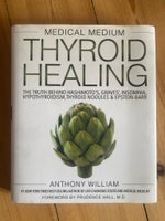 Thyroid Healing, Anthony William, år 2017