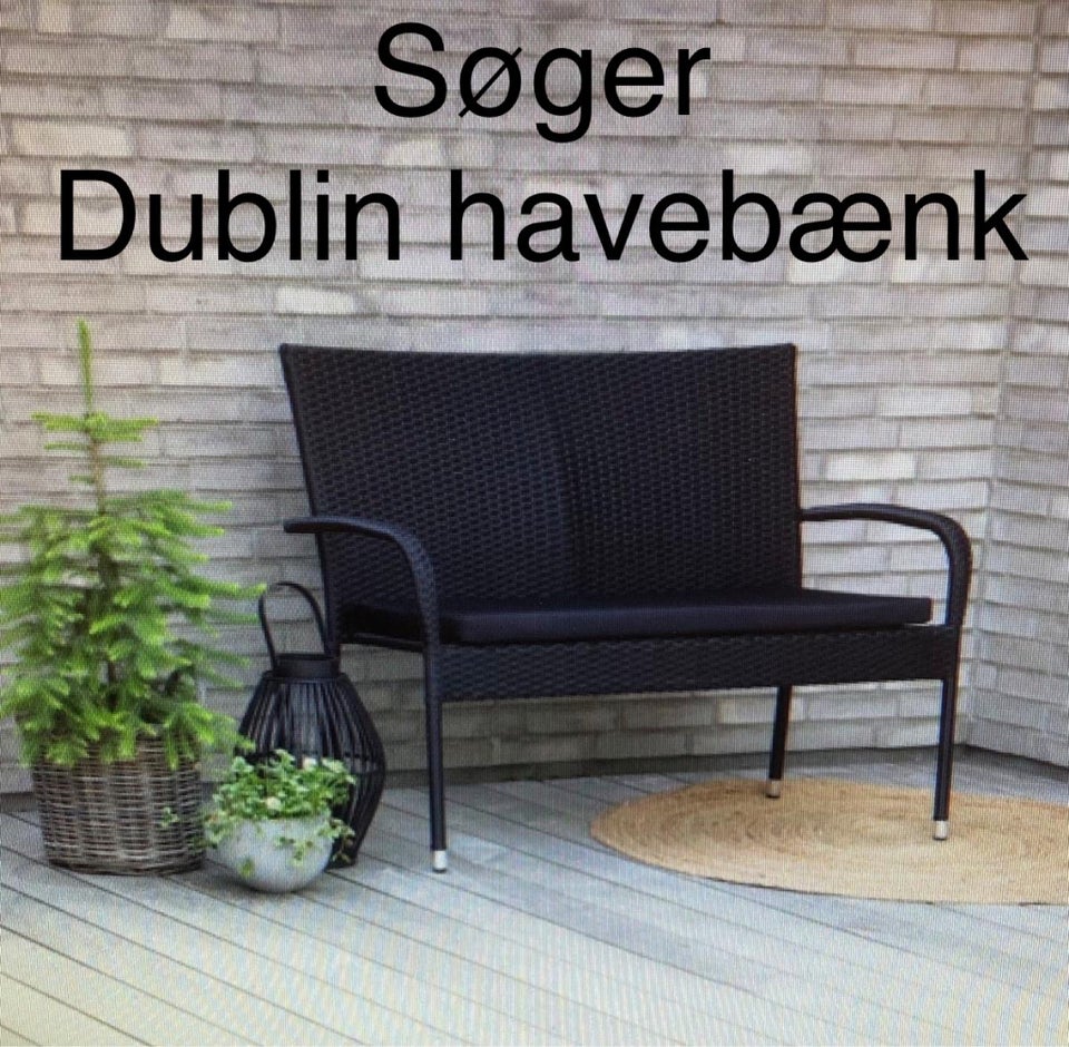 Søger denne Dublin havebænk fra Skriv hvis du har en du vil sælge. – dba.dk – Køb Salg af Nyt og Brugt
