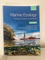 Marine Ecology – Processes Systems and Impacts, Michel J.