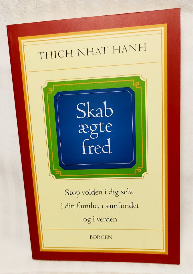 Skab ægte fred, Thich Nhat Hanh, emne: personlig udvikling