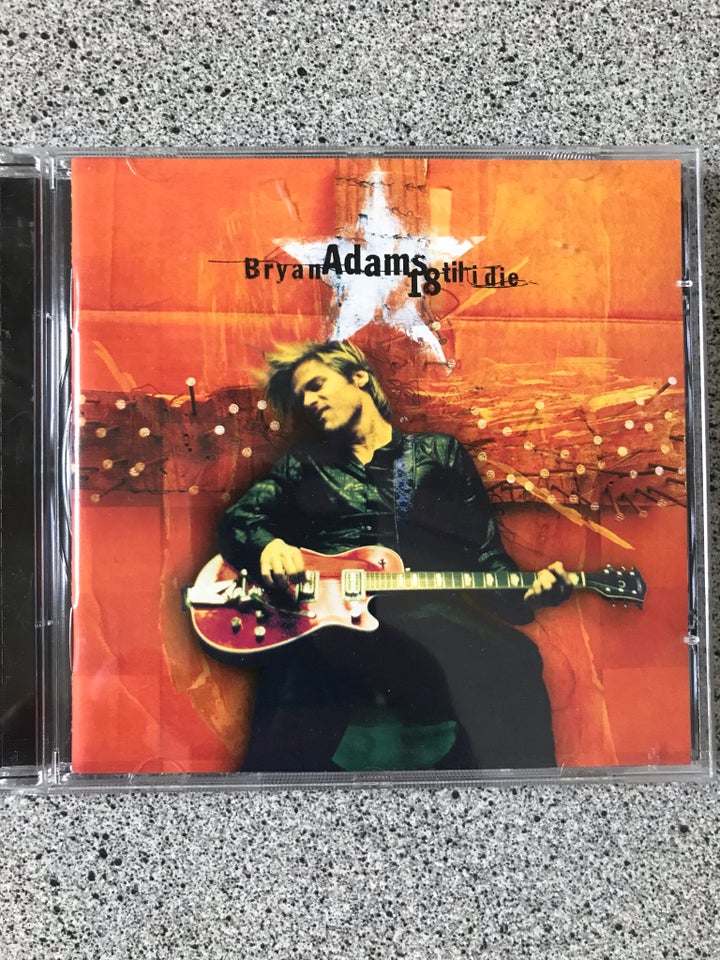 Bryan Adams: 18 Till I die, pop