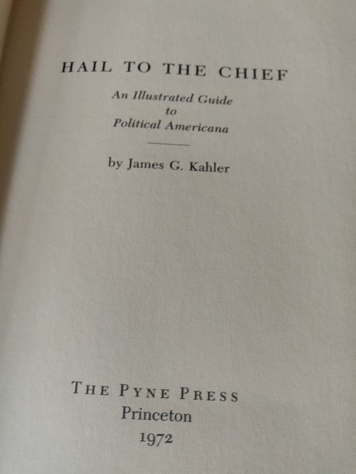 Hail to the chief, James G. Kahler, emne: historie og samfund