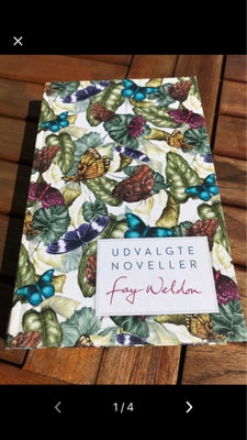 Udvalgte noveller, Fay Weldon, genre: noveller, Novellesamling på 390 sider. Oplagt læsning til somm