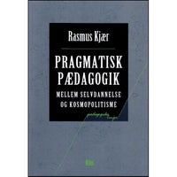 Pragmatisk Pædagogik, Rasmus Kjær, år 2009