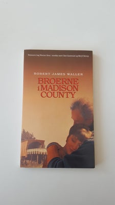 Broerne i Madison County, Robert James Waller, genre: roman, Broerne i Madison County
Af Robert Jame
