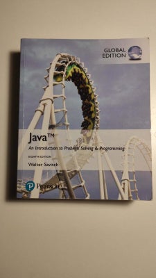 Java, Walter Savitch, år 2019, Eighth edition (global) udgave, Java: An Introduction to Problem Solv