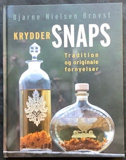 Kryddersnaps - Tradition og originale fornyelser, Bjarne Nielsen Brovst, emne: hus og have, Sammen m