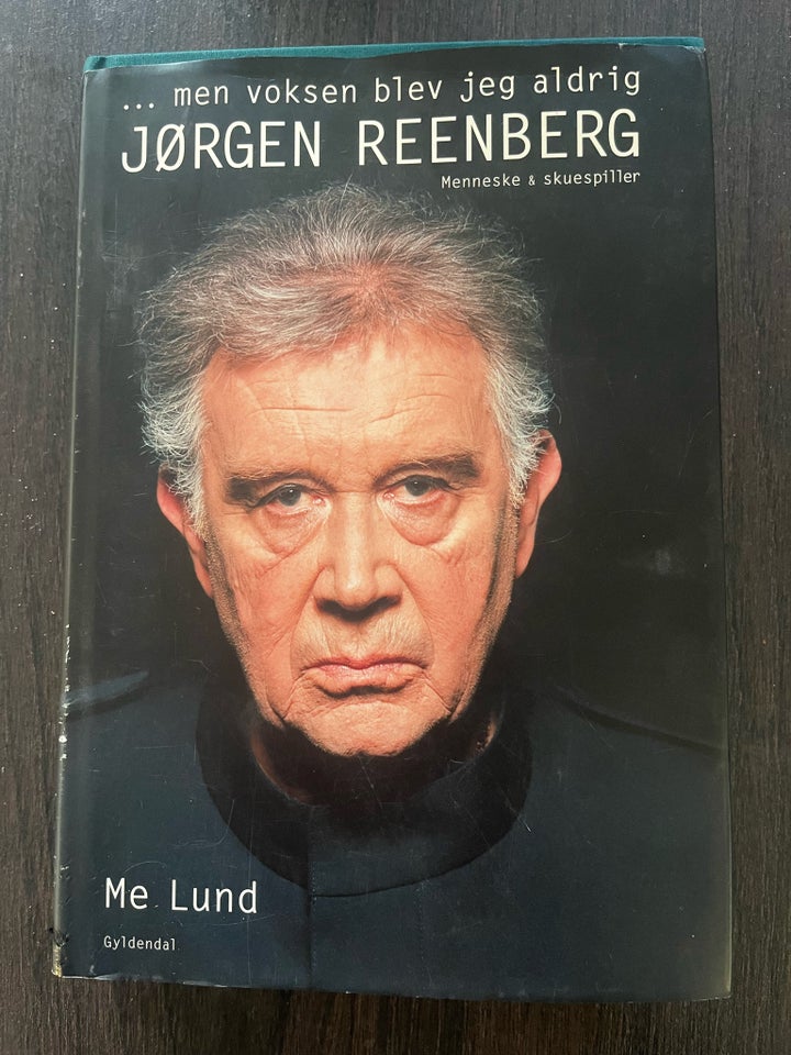 Jørgen Reenberg men voksen blev jeg aldrig , Mie Lund Jørgen