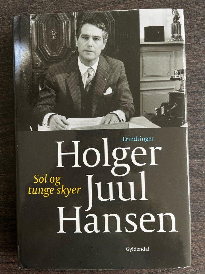 Sol og tunge skyer Holger Juul Hansen Erindringer, Holger
