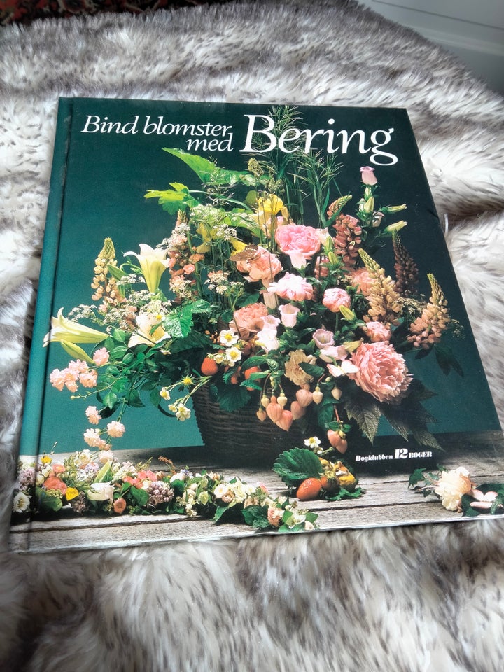 Bind blomster med Bering, Jette Østerlund, emne: hobby og