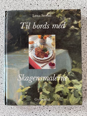 Til bords med Skagensmalerne, Lena Sewall, emne: kunst og kultur, Kunst kogebog
Kulinariske strejfto