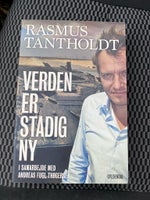 Verden er stadig ny , Rasmus Tantholdt