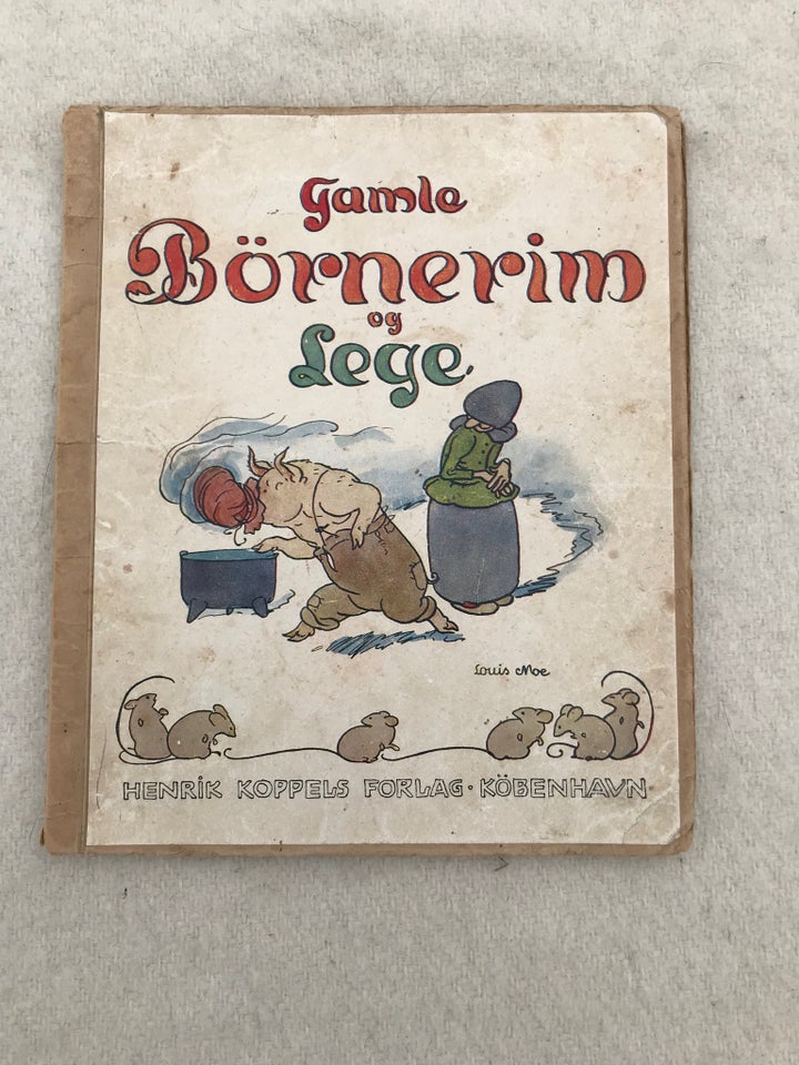 Gamle Børnerim og lege, Louis Moe