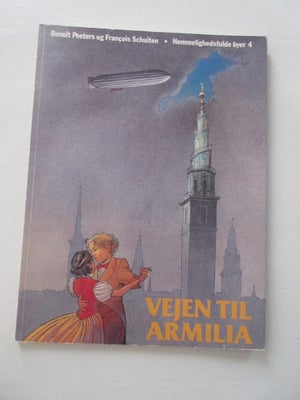 Hemmelighedsfulde byer 4: Vejen til Armilia, Benoït  & François Schuiten, Tegneserie, Flot eksemplar