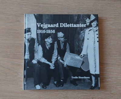 Vejgaard Dilettanter 1916-1956, emne: historie og samfund, 

116 sider skrevet af tidligere auktions