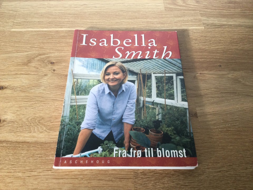Fra frø til blomst, Isabella Smith, emne: hus og have
