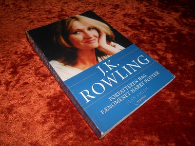 J. K. Rowling, Sean Smith, 

- forfatteren bag fænomenet Harry Potter : en biografi

Et portræt af d