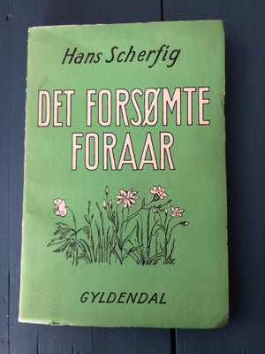 Det forsømte forår, Hans  Scherfig, genre: anden kategori, Rigtig fin 1. udgave af Scherfig. God sta