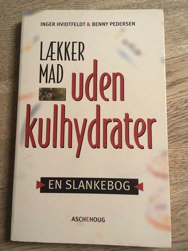 Lækker mad uden kulhydrater, Inger Hvidtfeldt& Benny