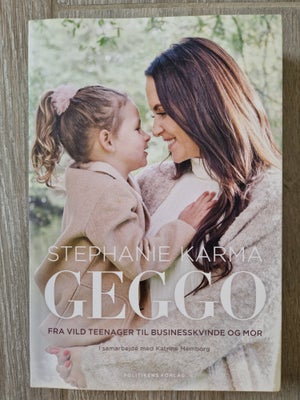 Stephanie Geggo, Stephanie Geggo, Selvbiografi