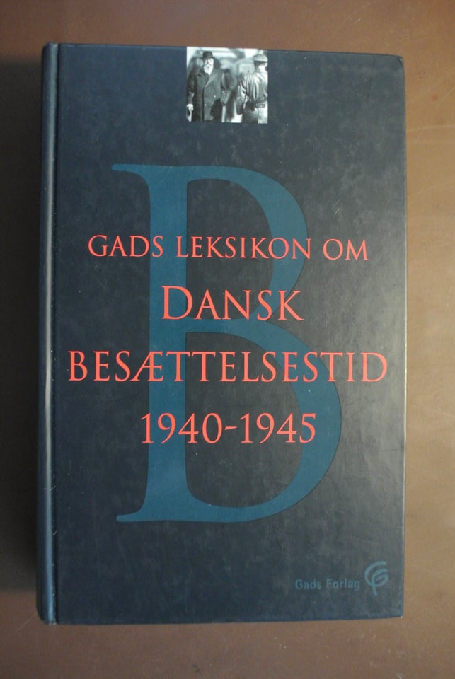 gadleksikon om dansk besættelsestid 1940-1945, red. af