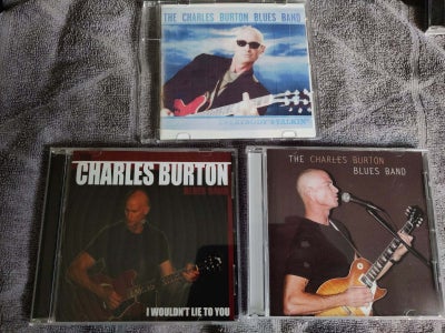 Charles Burton: 3 CD titler, blues, BEMÆRK: Alle 3 CD'er er signeret
Fed blues rock

SÆRPRIS for all