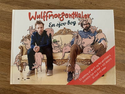 Wulffmorgenthaler: En sjov bog, Mikael Wulff og Anders Morgenthaler, Tegneserie, En samling af Wulff